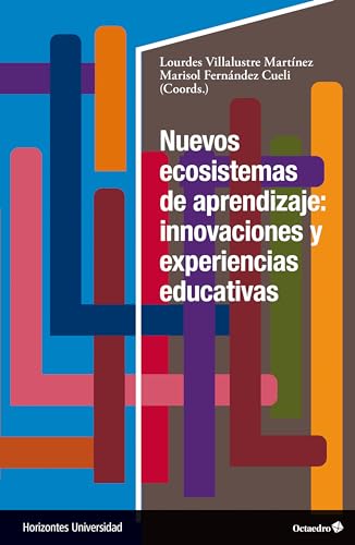 Nuevos ecosistemas de aprendizaje: innovaciones y experiencias educativas (Horizontes Universidad)