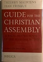 Guide for the Christian Assembly--A Background Book for The Mass Day By Day. Vol. I: First Sunday in Advent Through Sixth Sunday After the Epiphany B000RSID7C Book Cover