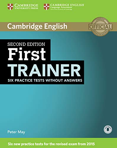  First Trainer Six Practice Tests without Answers with Audio [Lingua inglese]