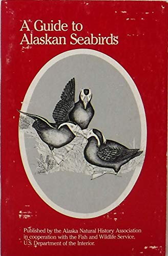 Guide to Alaska Seabirds 0960287647 Book Cover