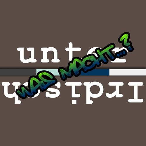 unterirdisch - Was macht...? Titelbild