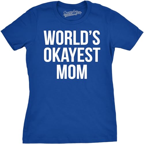 Worlds Okayest Mom T Shirt Funny Mothers Day Tee Gift Sarcastic Hilarious Cute Funny T Shirts Mother's Day Tops for Women Cool Sibling Top Women's Novelty Royal L