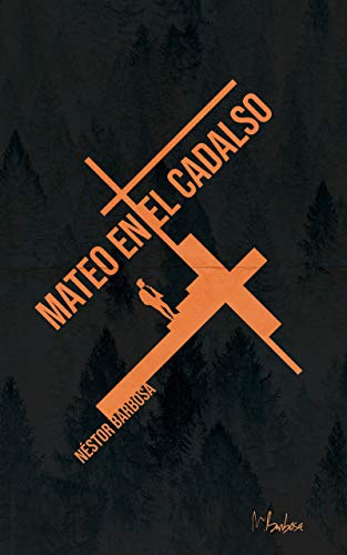 Mateo en el cadalso (Spanish Edition)