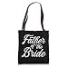 Father of the bride dad gift for wedding or bachelor party Tote Bag