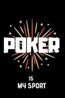 Poker Is My Sport : Lined Notebook 1671587502 Book Cover