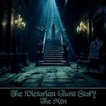 Cover of The Victorian Ghost Story - The Men