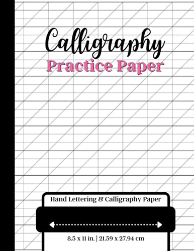 Calligraphy Practice Paper Hand Lettering & Calligraphy Paper: 100 Pages Hand Lettering Practice Not