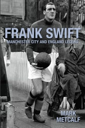 Frank Swift - Manchester City and England Legend für 18,65 EUR bei amazon.de Bild: Frank Swift - Manchester City and England Legend für 18,65 EUR bei amazon.de