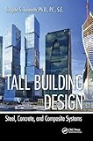 Tall Building Design: Steel, Concrete, and Composite Systems
