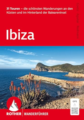 Ibiza  31 Touren - die schönsten Wanderungen an den Küsten und im Hinterland der Baleareninsel Mit GPS-Tracks  Rother Wanderführer