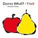 Produktbild Guess What-Fruit (The World of Yonezu)