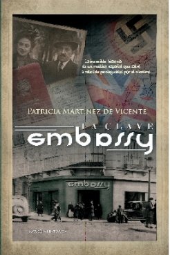 La clave Embassy : la increíble historia de un médico español que...