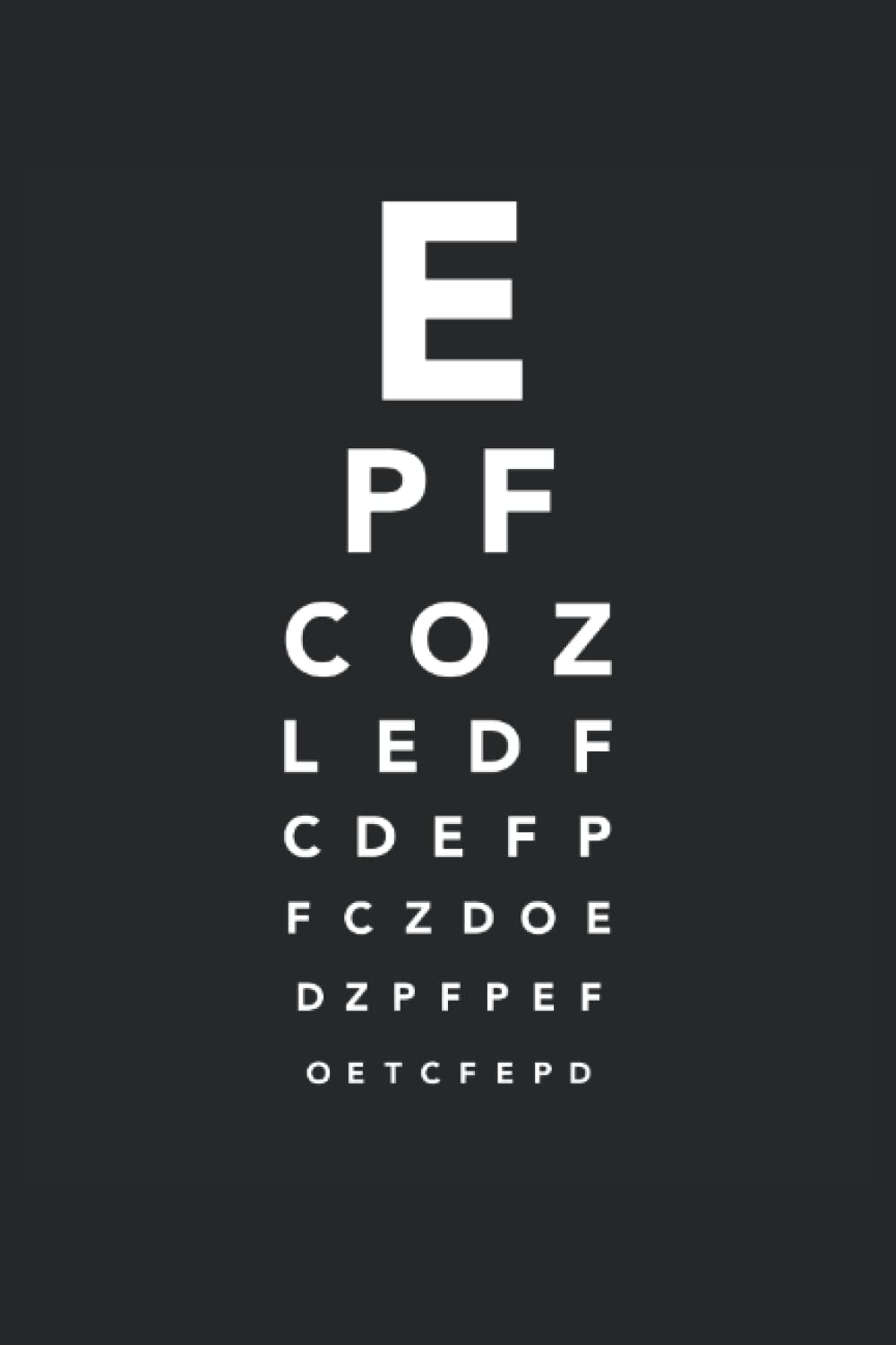 Optician Eye Chart Notebook: Lined Notebook for Opticians, Ophthalmologist and Eye Doctors