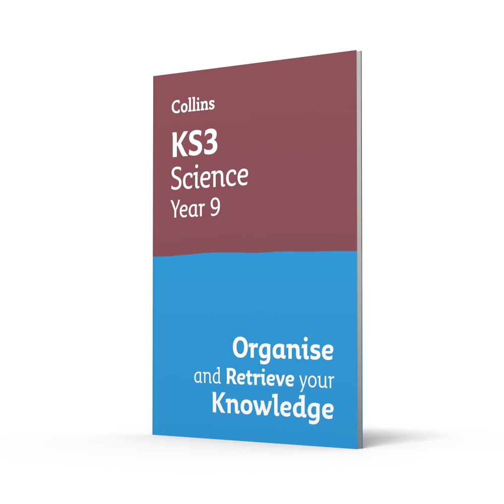 KS3 Science Year 9: Organise and retrieve your knowledge: Ideal for Year 9
