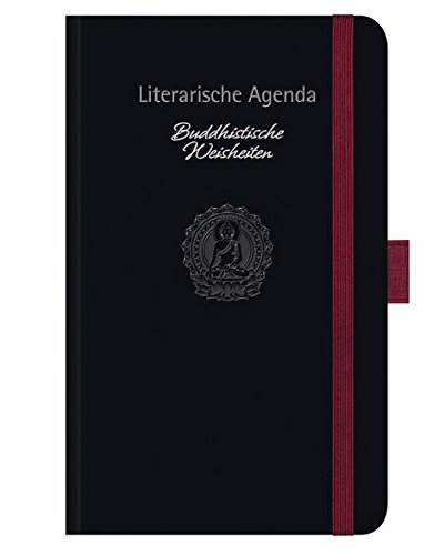 Buddhistische Weisheiten 2018: Literarische Agenda Buddhistische Weisheiten 2018: Literarische Agenda