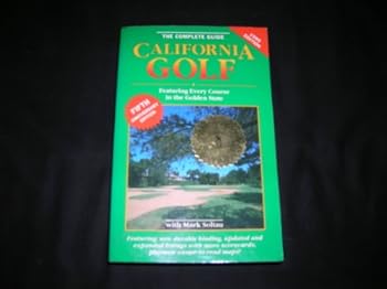 Paperback California Golf: The Complete Guide : 1995-1996 (Foghorn Outdoors: California Golf) Book