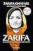 Zarifa. La battaglia di una donna in un mondo di uomini - Ghafari, Zarifa