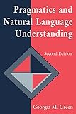 Pragmatics and Natural Language Understanding (Tutorial Essays in Cognitive Science Series)