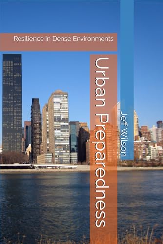 Urban Preparedness: Resilience in Dense Environments