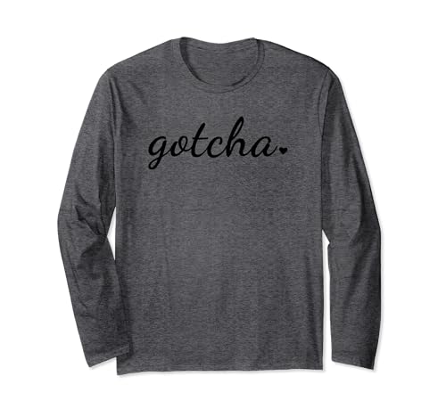 Gotcha Day Children Adoption Gift Funny Men Women Kids Long Sleeve T-Shirt