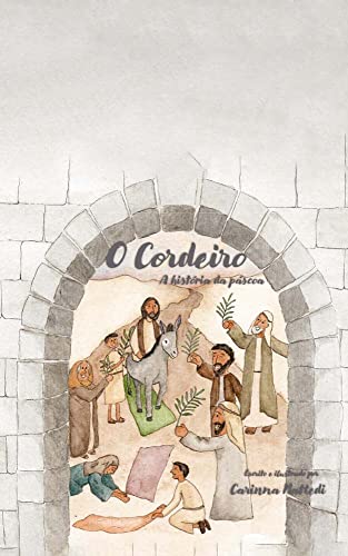 O Cordeiro: A História da Páscoa