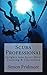 Scuba Professional: Insights into Sport Diver Training & Operations