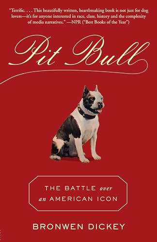  Pit Bull: The Battle over an American Icon