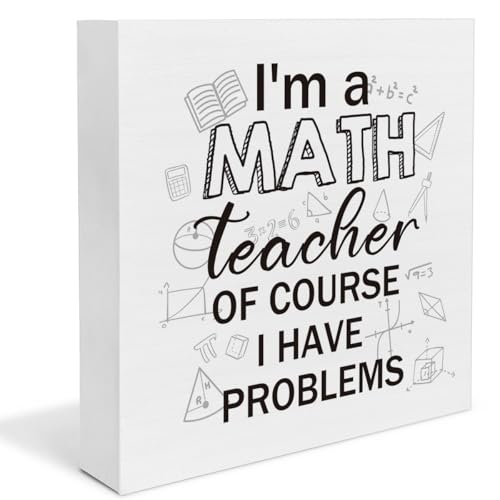 Math Teacher Gifts for Men Women, Funny Appreciation Gifts for Teachers, I'm a Math Teacher of Course I Have Problems Wooden Sign Decor for Desk Shelf