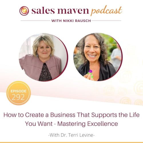 How to Create a Business That Supports the Life You Want - Mastering Excellence with Dr. Terri Levine Podcast Por  arte de portada