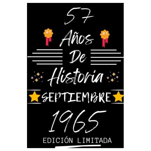 CUADERNO, 57 AÑOS DE HISTORIA SEPTIEMBRE 1965 EDICIÓN LIMITADA: Regalo de 57 cumpleaños para mujeres y hombres, ideas de 57 cumpleaños... un ... regalo de 57 cumpleaños para él/ella.