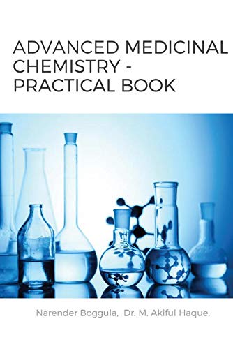 ADVANCED MEDICINAL CHEMISTRY - PRACTICAL BOOK : A Laboratory Guide