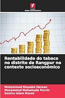 Rentabilidade do tabaco no distrito de Rangpur no contexto socioeconómico 6209272533 Book Cover