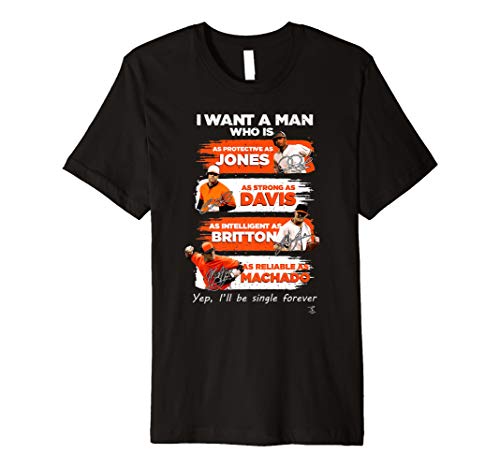 Adam Jones Orioles - I Want A Man T-Shirt - Apparel
