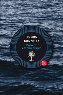 PRIMERO ESTABA EL MAR 9587581075 Book Cover
