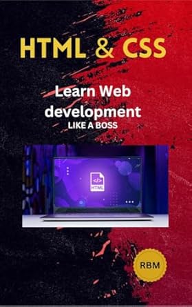 html and css for beginners: web development and design foundations ...