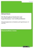 Die Buckingham-Similarit�t und Superformance von Surfboardfinnen: The Buckingham-Law of Similarity and Superformance of Surf Fins 366838309X Book Cover