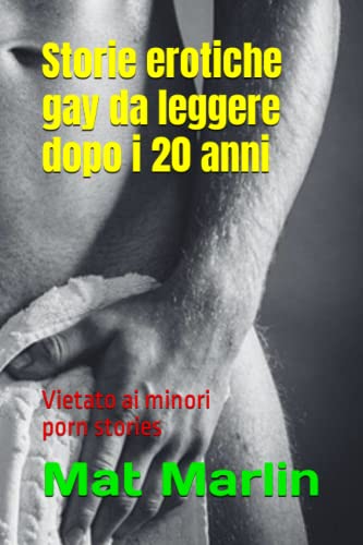 Storie erotiche gay da leggere dopo i 20 ann
