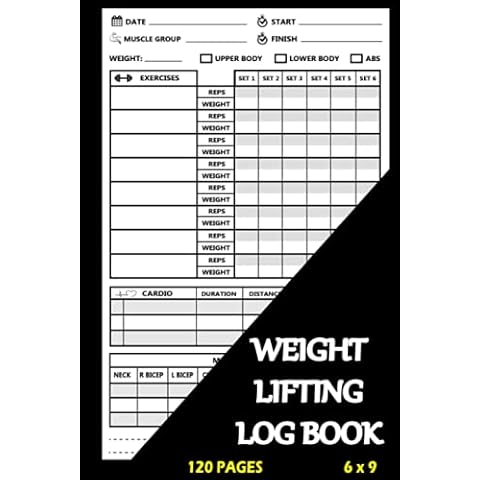 Weight Lifting Log Book: Workout Tracker for Men and Women, Exercise Notebook and Fitness Journal for Personal Training Cover