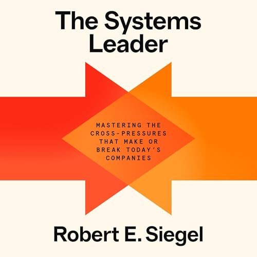 The Systems Leader by Robert E. Siegel episode artwork