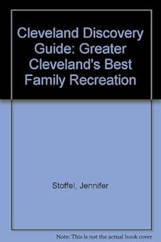 Paperback Cleveland Discovery Guide: Greater Cleveland's Best Family Recreation Book