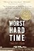 The Worst Hard Time: The Untold Story of Those Who Survived the Great American Dust Bowl