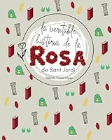 La veritable història de la Rosa de Sant Jordi: Interpretació de la llegenda sense discriminació ni violència (Catalan Edition) B0F4DM2C72 Book Cover