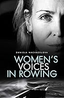 Women's Voices In Rowing 8090800505 Book Cover