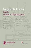 Fragmenta Comica: Eupolis: Heilotes - Chrysoun Genos (Frr. 147-325) (English and Greek Edition)
