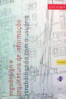 Ergodesign e Arquitetura de Informação. Trabalhando com o Usuário