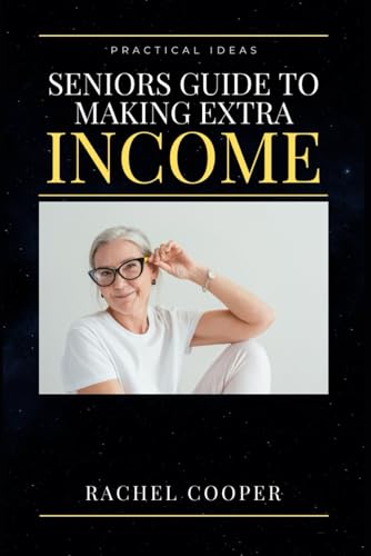 Seniors Guide To Making Extra Income