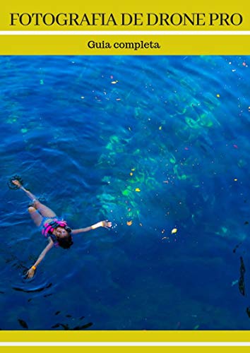 fotografia de drone pro : guia basica