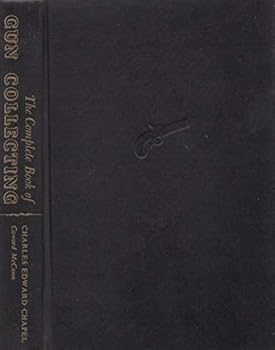 The Complete Book of Gun Collecting