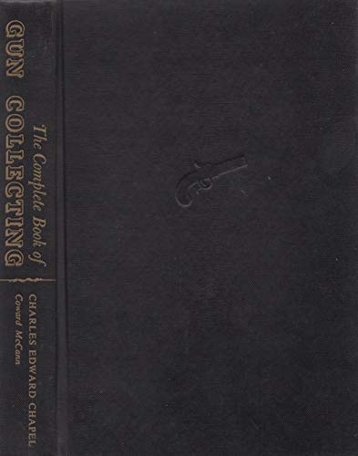 The Complete Book of Gun Collecting [Unknown] B000NVCVLC Book Cover