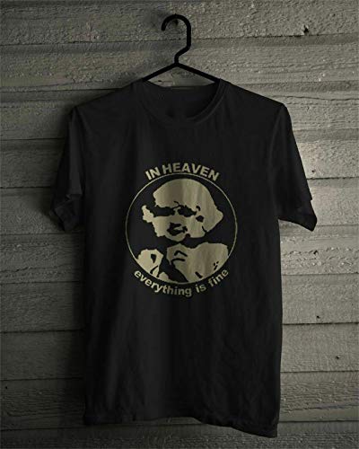 In Heaven Everything Is F i n e Eraserhead Unisex Shirt Tshirt, Hoodie, Tank top, V neck, Long sleeves, Sweatshirt for women (13)